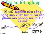 Đề tài Nghiên cứu công nghệ sản xuất surimi và sản phẩm mô phỏng surimi từ cá mè
