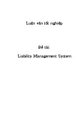 Đề tài Xây dựng một chương trình nhằm giúp đỡ những người quản lý trong một công ty nhằm làm giảm sự phụ thuộc vào sự biến đổi nhân sự trong công ty (tên tiếng Anh là Liability Management System)