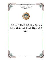 Đề tài Thiết kế, lắp đặt và khai thác mô hình hôp số ô tô