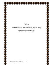 Đề tài Thiết kế nhà máy chế biến sữa sử dụng nguyên liệu từ sữa bột