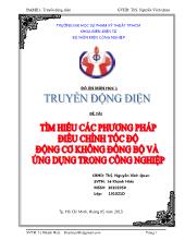 Đề tài Tìm hiểu các phương pháp điều chỉnh tốc độ động cơ không đồng bộ và ứng dụng trong công nghiệp