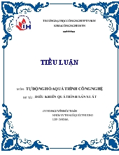 Đề tài Tự động hóa quá trình công nghệ: Điều khiển quá trình sản xuất