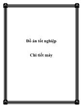 Đồ án môn học chi tiết máy - Thiết kế hệ dẫn động xích tải