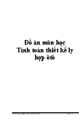 Đồ án môn học Tính toán thiết kế ly hợp ô tô