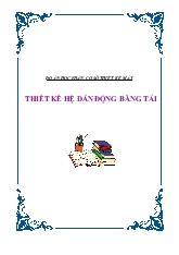 Đồ án Thiết kế máy thiết kế hệ dẫn động băng tải