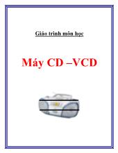 Giáo trình môn học Máy CD –VCD