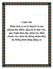 Luận văn Phân tích cơ sở lý thuyết và mô phỏng đặc điểm, nguyên lý làm việc, quy trình tháo lắp, kiểm tra, điều chỉnh, sửa chữa hệ thống nhiên liệu, hệ thống khởi động động cơ