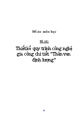 Đề tài Thiết kế quy trình công nghệ gia công chi tiết 
