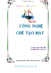 Đồ án Công nghệ chế tạo máy - Thiết kế quy trình gia công chi tiết “bạc trục tăng áp số 2