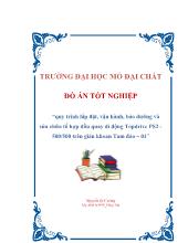 Đồ án Quy trình lắp đặt, vận hành, bảo dưỡng và sửa chữa tổ hợp đầu quay di động Topdrive PS2 -500/500 trên giàn khoan Tam đảo - 01