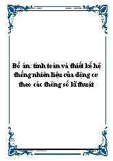 Đồ án Tính toán và thiết kế hệ thống nhiên liệu của động cơ theo các thông số kĩ thuật