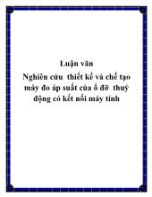 Luận văn Nghiên cứu thiết kế và chế tạo máy đo áp suất của ổ đỡ thuỷ động có kết nối máy tính