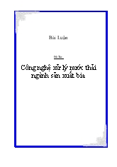Đề tài Công nghệ xử lý nước thải ngành sản xuất bia