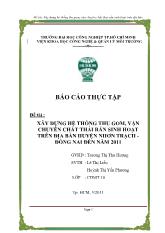 Đề tài Xây dựng hệ thống thu gom, vận chuyển chất thải rắn sinh hoạt trên địa bàn huyện nhơn trạch -Đồng nai đến năm 2011