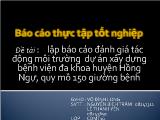 Đề tài Lập đánh giá tác động môi trường dự án xây dựng bệnh viện đa khoa huyện Hồng Ngự, quy mô 150 giường bệnh