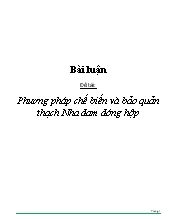 Đề tài Phương pháp chế biến và bảo quản thạch Nha đam đóng hộp
