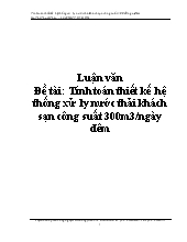 Đề tài Tính toán thiết kế hệ thống xử ly nước thải khách sạn công suất 300m3/ngày đêm