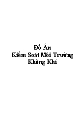 Đồ án Kiếm soát môi trường không khí