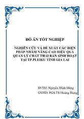 Đồ án Nghiên cứu và đề xuất các biện pháp nhằm nâng cao hiệu quả quản lý chất thải rắn sinh hoạt tại TP Pleiku tỉnh Gia Lai