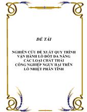 Nghiên cứu đề xuất quy trình vận hành lò đốt đa năng các loại chất thải công nghiệp nguy hại trên lò nhiệt phân tĩnh
