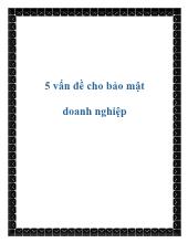 5 vấn đề cho bảo mật doanh nghiệp