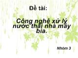 Đề tài Công nghệ xử lý nước thải nhà máy bia