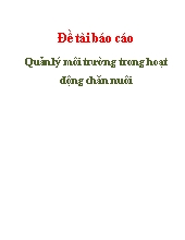 Đề tài Quản lý môi trường trong hoạt động chăn nuôi