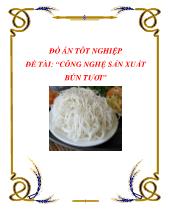Đề tài Tìm hiểu một số thông số công nghệ ảnh hưởng đến chất lượng bún