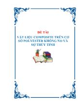 Đề tài Vật liệu composite trên cơ sở polyester không no và sợ thủy tinh