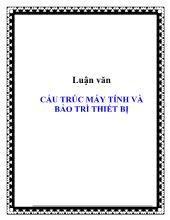 Luận văn Cấu trúc máy tính và bảo trì thiết bị