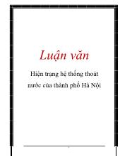 Luận văn Hiện trạng hệ thống thoát nước của thành phố Hà Nội