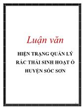 Luận văn Hiện trạng quản lý rác thải sinh hoạt ỏ huyện Sóc Sơn