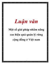 Luận văn Một số giải pháp nhằm nâng cao hiệu quả quản lý rừng cộng đồng tại Việt Nam