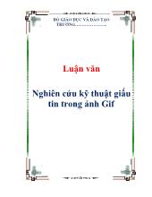 Luận văn Nghiên cứu kỹ thuật giấu tin trong ảnh Gif