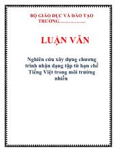 Luận văn Nghiên cứu xây dựng chương trình nhận dạng tập từ hạn chế Tiếng Việt trong môi trường nhiễu