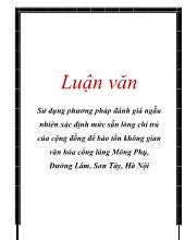 Luận văn Sử dụng phương pháp đánh giá ngẫu nhiên xác định mức sẵn lòng chi trả của cộng đồng để bảo tồn không gian văn hóa cổng làng Mông Phụ, Đường Lâm, Sơn Tây, Hà Nội