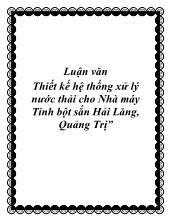Luận văn Thiết kế hệ thống xử lý nước thải cho Nhà máy Tinh bột sắn Hải Lăng, Quảng Trị