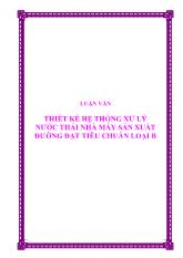 Luận văn Thiết kế hệ thống xử lý nước thải nhà máy sản xuất đường đạt tiêu chuẩn loại B