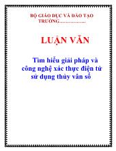 Luận văn Tìm hiểu giải pháp và công nghệ xác thực điện tử sử dụng thủy vân số