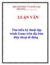 Luận văn Tìm hiểu kỹ thuật lập trình Game trên địa bàn điện thoại di động