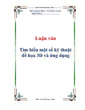 Luận văn Tìm hiểu một số kỹ thuật đồ họa 3D và ứng dụng