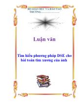 Luận văn Tìm hiểu phương pháp DSE cho bài toán tìm xương của ảnh