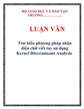 Luận văn Tìm hiểu phương pháp nhận diện chữ viết tay sử dụng Kernel Discriminant Analysis