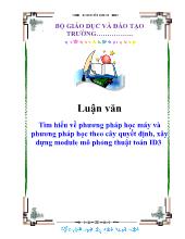 Luận văn Tìm hiểu về phương pháp học máy và phương pháp học theo cây quyết định, xây dựng module mô phỏng thuật toán ID3