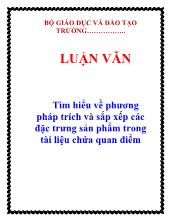 Luận văn Tìm hiểu về phương pháp trích và sắp xếp các đặc trưng sản phẩm trong tài liệu chứa quan điểm