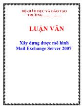 Luận văn Xây dựng được mô hình Mail Exchange Server 2007