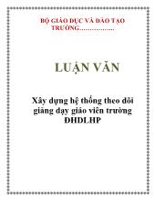 Luận văn Xây dựng hệ thống theo dõi giảng dạy giáo viên trường ĐHDLHP
