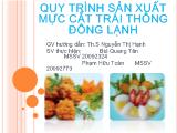 Quy trình sản xuất mực cắt trái thông đông lạnh