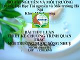 Tiểu luận Bài thiết kế chương trình quan trắc môi trường nước sông nhuệ