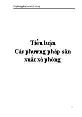 Tiểu luận Các phương pháp sản xuất xà phòng